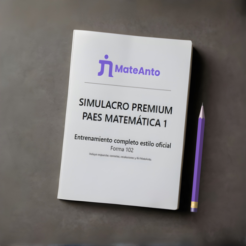 Ensayo Premium PAES Matemática 1 – Forma 102 Ensayo Premium PAES Matemática 1 Forma 102 – Simulacro MateAnto